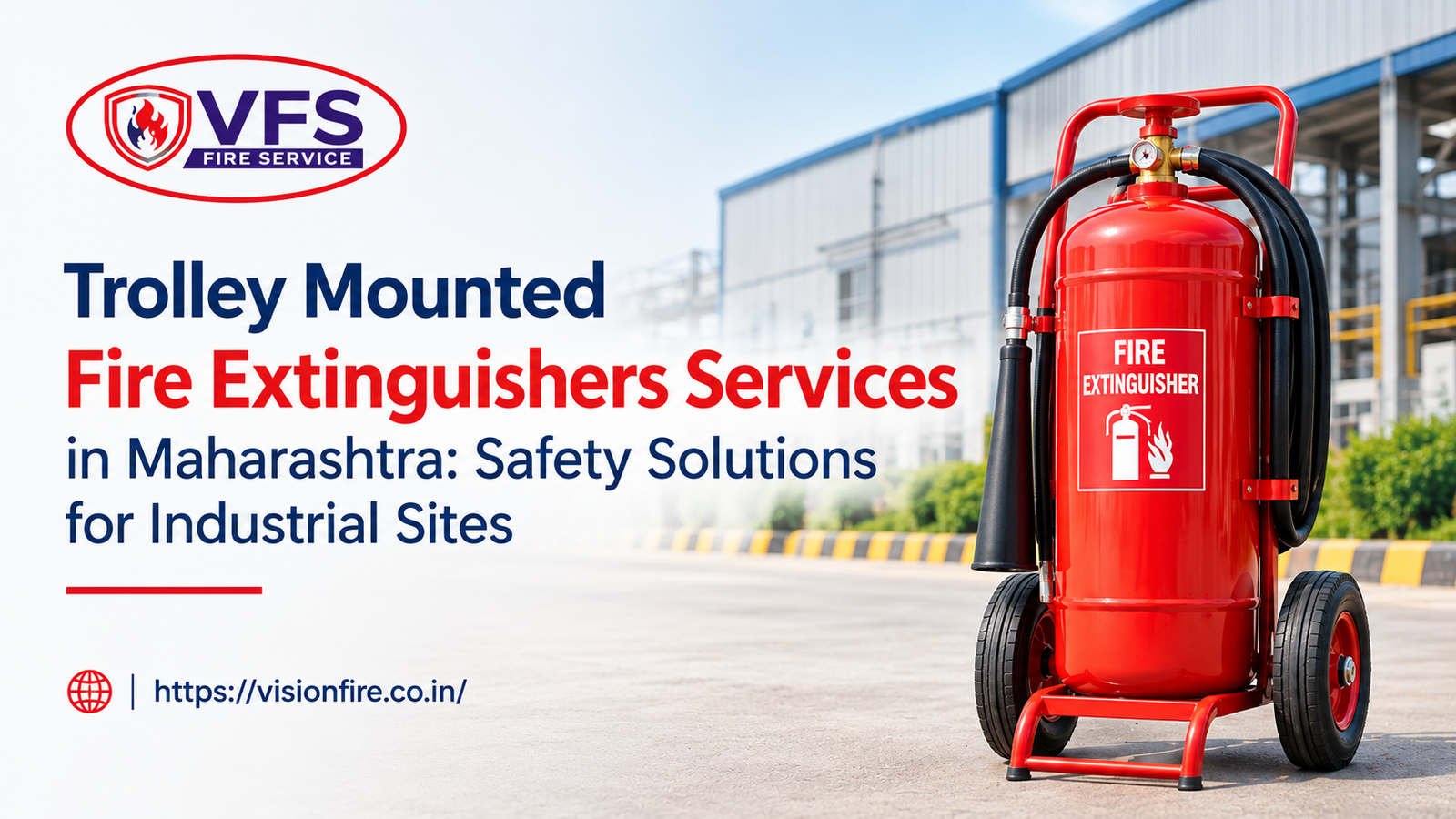 Trolley mounted fire extinguishers services for industrial sites in Maharashtra